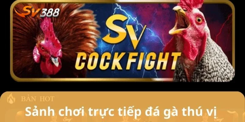 Những sảnh chơi làm lên tên tuổi của nhà cái SV388.