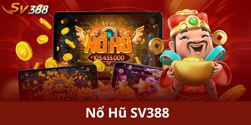 Nổ hũ SV388
